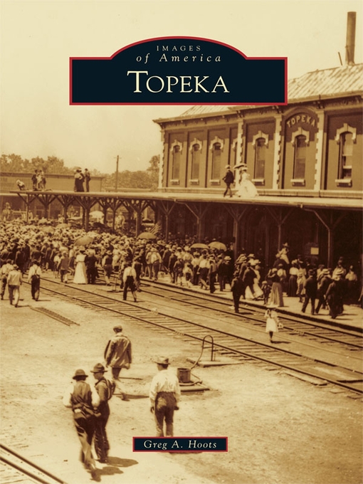 Title details for Topeka by Greg A. Hoots - Available